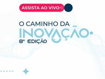 Assista ao Caminho da Inovação Online!